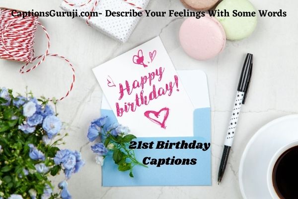 21st Birthday Captions