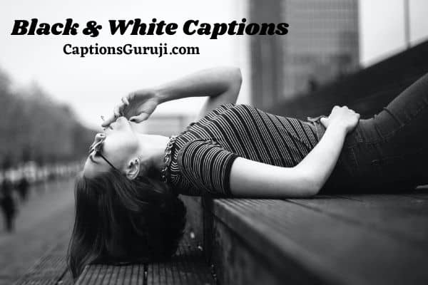 Black And White Photo Captions