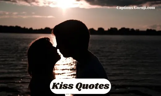 Kiss Quotes And Captions