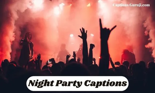 Night Party Captions