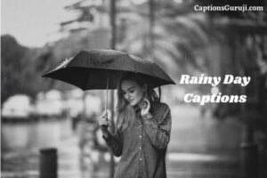 Rainy Day Captions