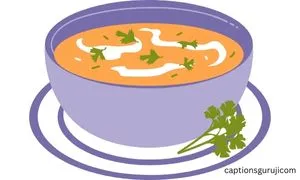 Hot Soup Captions