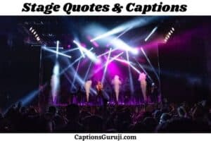 Stage Quotes
