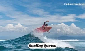 Surfing Quotes And Captions