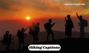 Hiking Captions