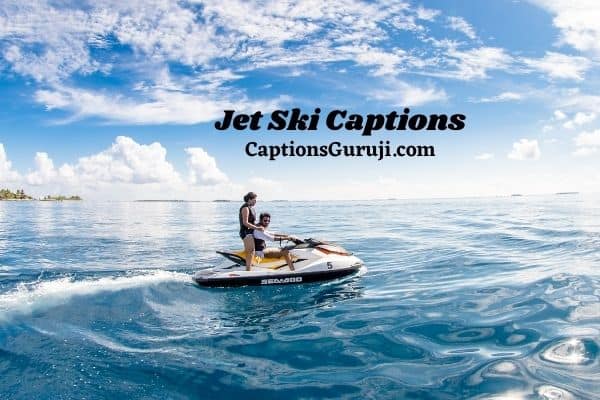 Jet Ski Captions