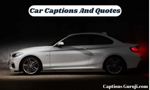 Car Captions And Quotes