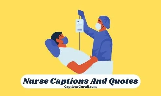 100+ Nurse Captions And Quotes For Instagram Cute, Inspirational