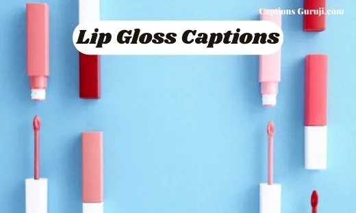 Lip Gloss Captions