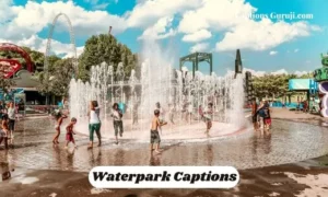 Waterpark Captions