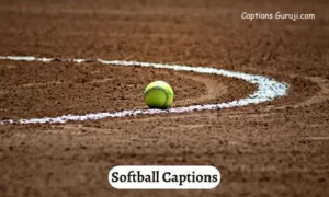 Softball Captions